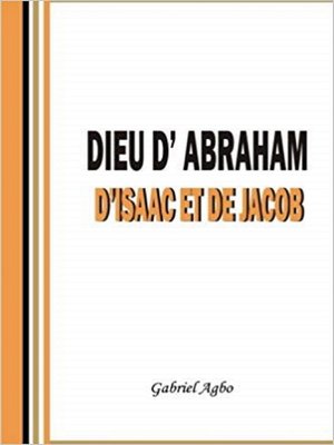 cover image of Dieu d'Abraham, d'Isaac et de Jacob